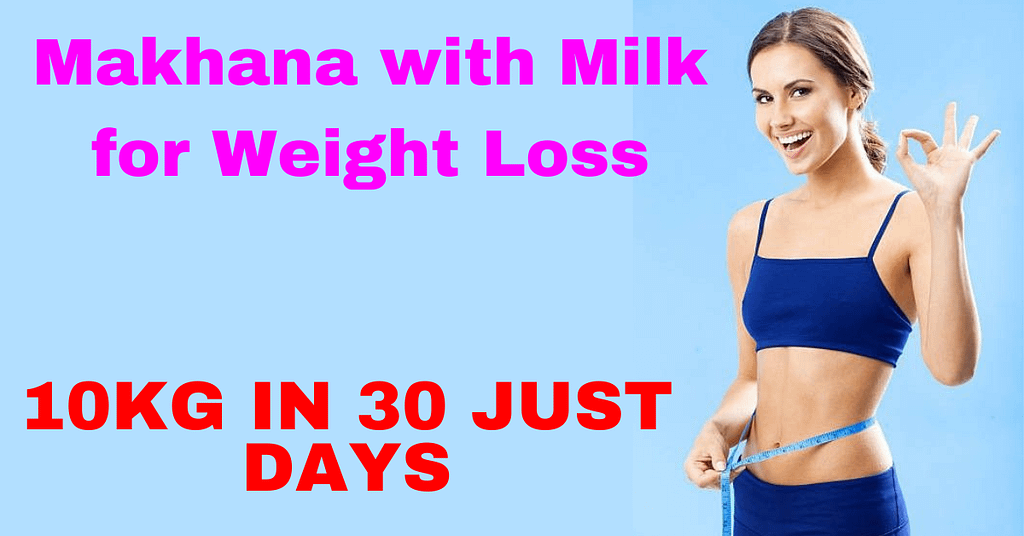 Makhana with Milk for Weight loss